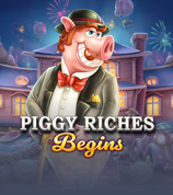 Piggy Riches Begins